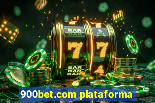 900bet.com plataforma